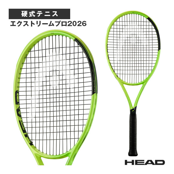 [ヘッド ラケット ]2026年07月中旬【予約】エクストリームプロ2026 Extreme PRO 2026 233306