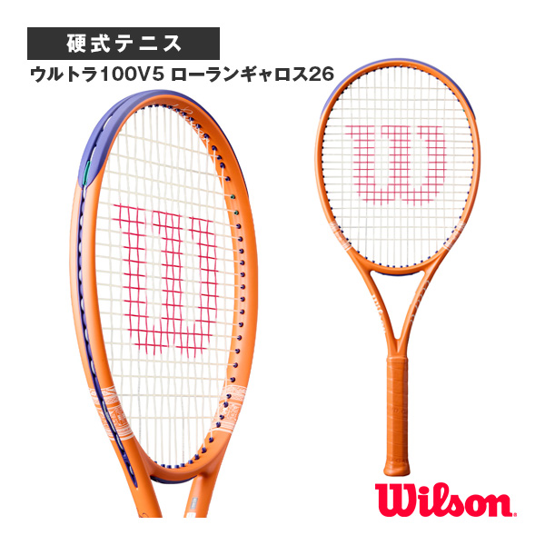 [ウィルソン ラケット ]ウルトラ100V5 ローランギャロス26 ULTRA 100 V5 RG 26 WR201711