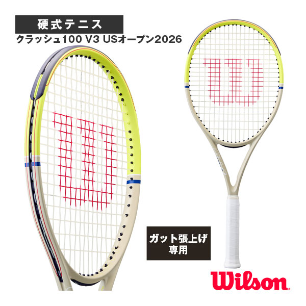 [ウィルソン ラケット ]【張上げ無料】クラッシュ100 V3 USオープン2026 CLASH 100 V3 US OPEN 2026 WR216011